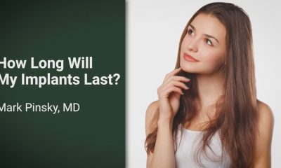Why you may want, not need, to replace implants.