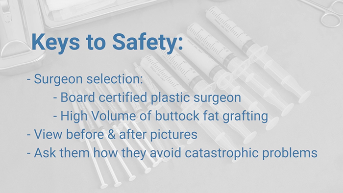 Keys to safety with a buttock augmentation.